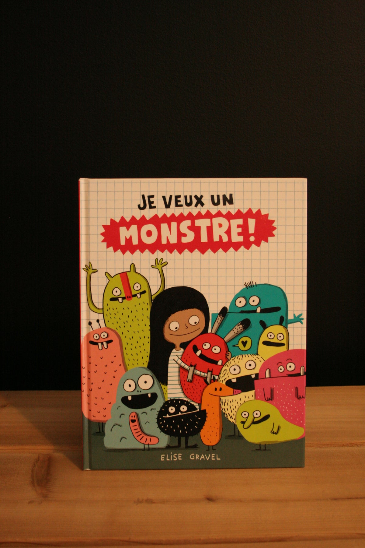 Je veux un monstre
