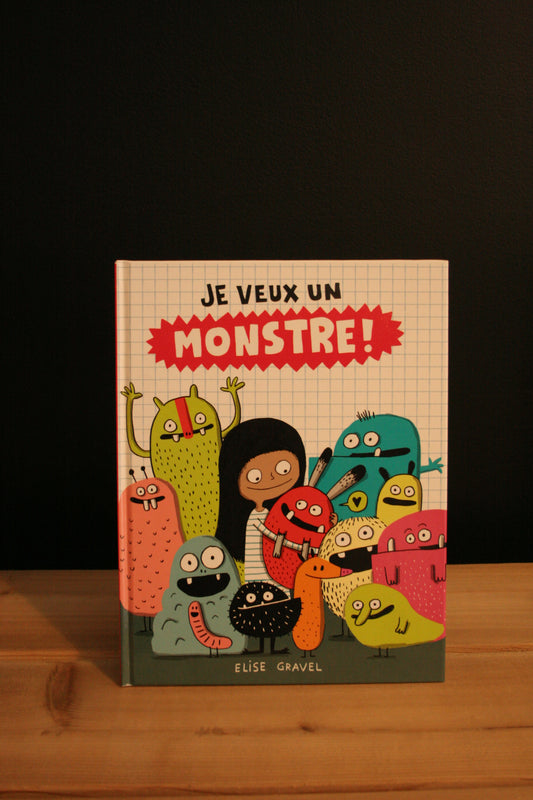 Je veux un monstre
